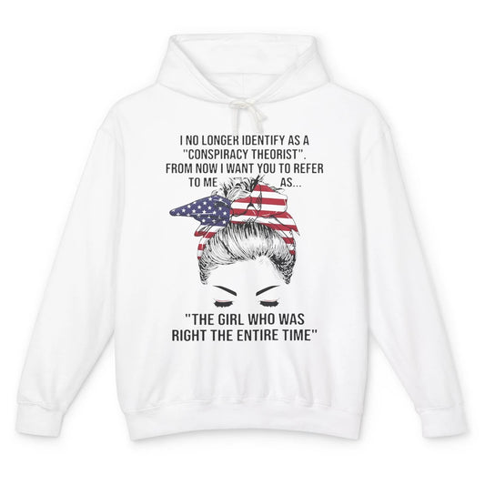 America Girl I No Longer Identify As A Conspiracy Theorist Unisex Lightweight Hoodie