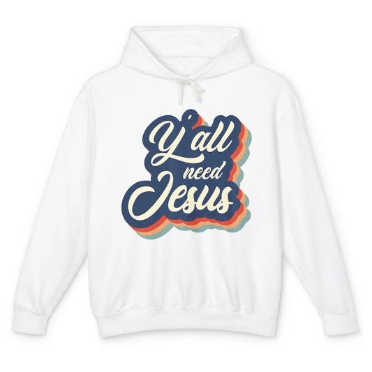 Retro 70s Groovy Y'all Need Jesus Religion Christ Bible God Unisex Lightweight Hoodie