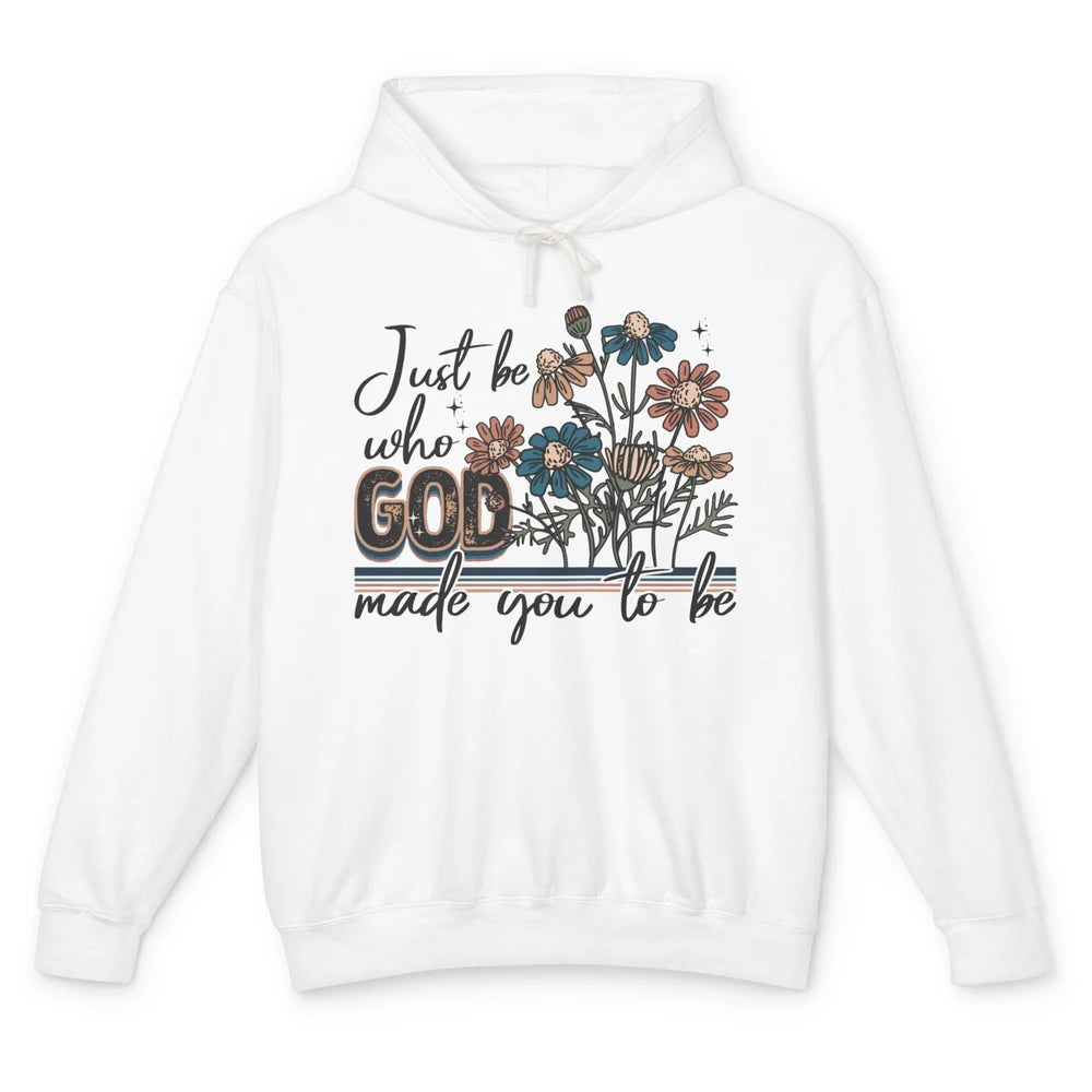 Just Be Who God Made You To Be Vintage Jesus Floral Unisex Lightweight Hoodie