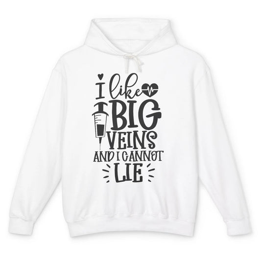 Phlebotomy I Like Big Veins & I Can't Lie Phlebotomist Life Unisex Lightweight Hoodie