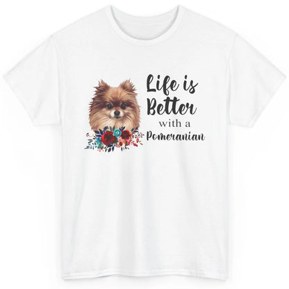 Floral Life Is Better With A Pomeranian Dog Lady Dog Mom Classic Unisex T-Shirt