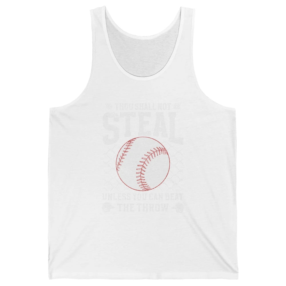 Thou Shall Not Steal Unless You Can Beat Softball Baseball Unisex Jersey Tank