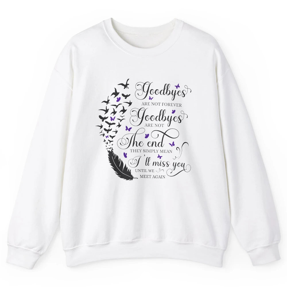 Angel Wing Butterfly Goodbyes Are Not The End Loving Memory Unisex Crewneck Sweatshirt