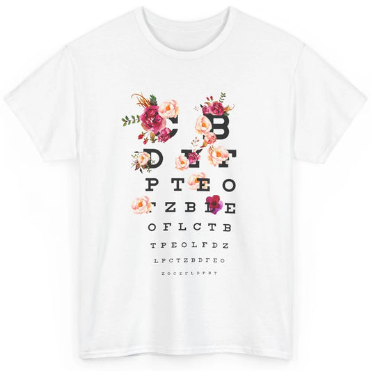 Floral Eye Chart Dentistry Orthodontist Dentist Life Gift Classic Unisex T-Shirt