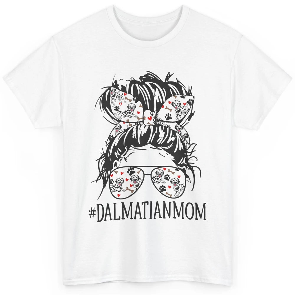 Dalmatian Mom Dog Mothers Day Messy Hair Bun Glasses Woman Classic Unisex T-Shirt