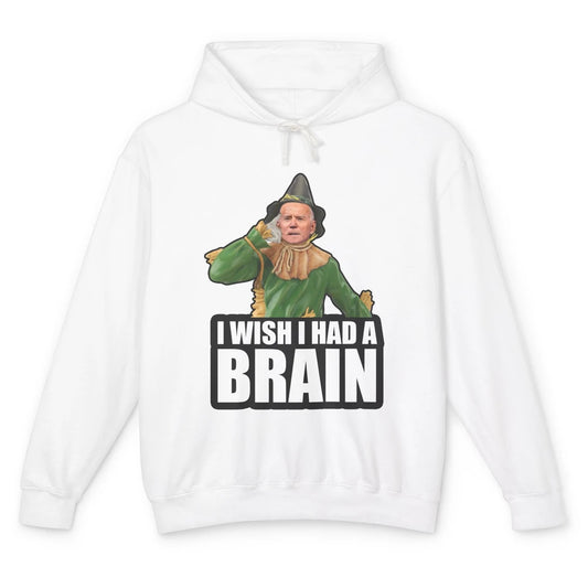 Funny Joe Biden Scarecrow I Wish I Had A Brain Anti Liberals Unisex Lightweight Hoodie