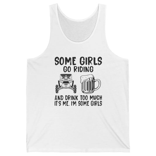 Some Girls Go Riding & Drink Too Much Riding Dirty SXS Life Unisex Jersey Tank