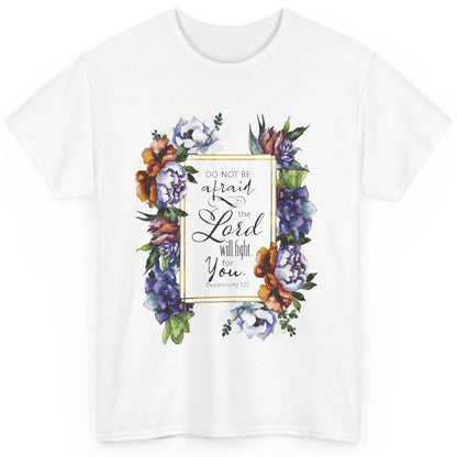 Floral Christian Faith Lord Will Fight For You Bible Verse Classic Unisex T-Shirt