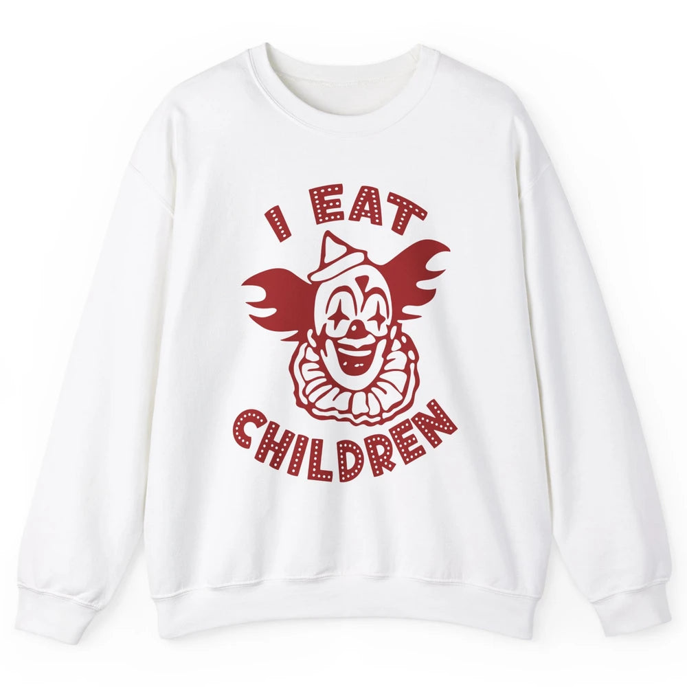 Scary Clown I Eat Children Horror Clown Halloween Costume Unisex Crewneck Sweatshirt