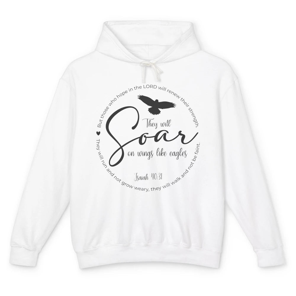 They Will Soar On Wings Like Eagles Christian Bible Verse Unisex Lightweight Hoodie