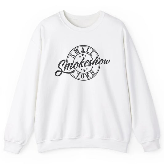 Retro Small Town Smokeshow Western Country Cowgirl Unisex Crewneck Sweatshirt