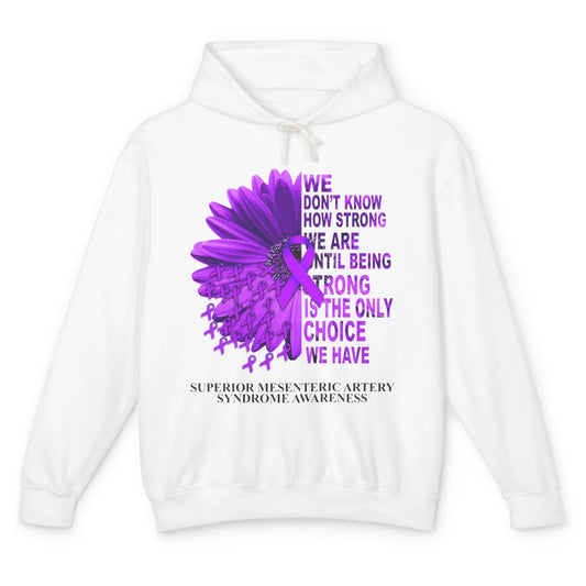 Superior Mesenteric Artery Syndrome We Don't Know How Strong Unisex Lightweight Hoodie