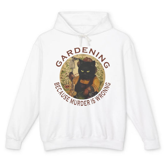 Black Cat Gardening Because Murder Is Wrong Plant Mom Garden Unisex Lightweight Hoodie