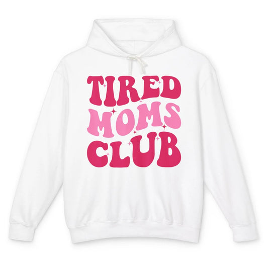 Groovy Tired Moms Club Saying Cute Wavy Retro 70s Mother Day Unisex Lightweight Hoodie