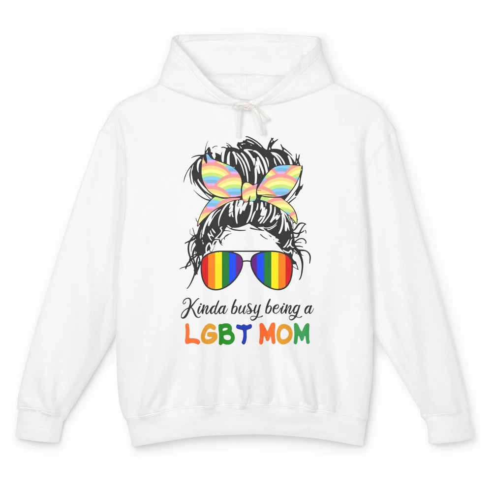 Kinda Busy Being A LGBT Mom LGBT Gay Pride Month Unisex Lightweight Hoodie