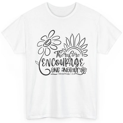 Christian Therefore Encourage One Another Bible Verse Classic Unisex T-Shirt