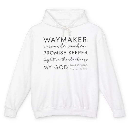 Way Maker Miracle Worker Christian Religious Belief God Unisex Lightweight Hoodie