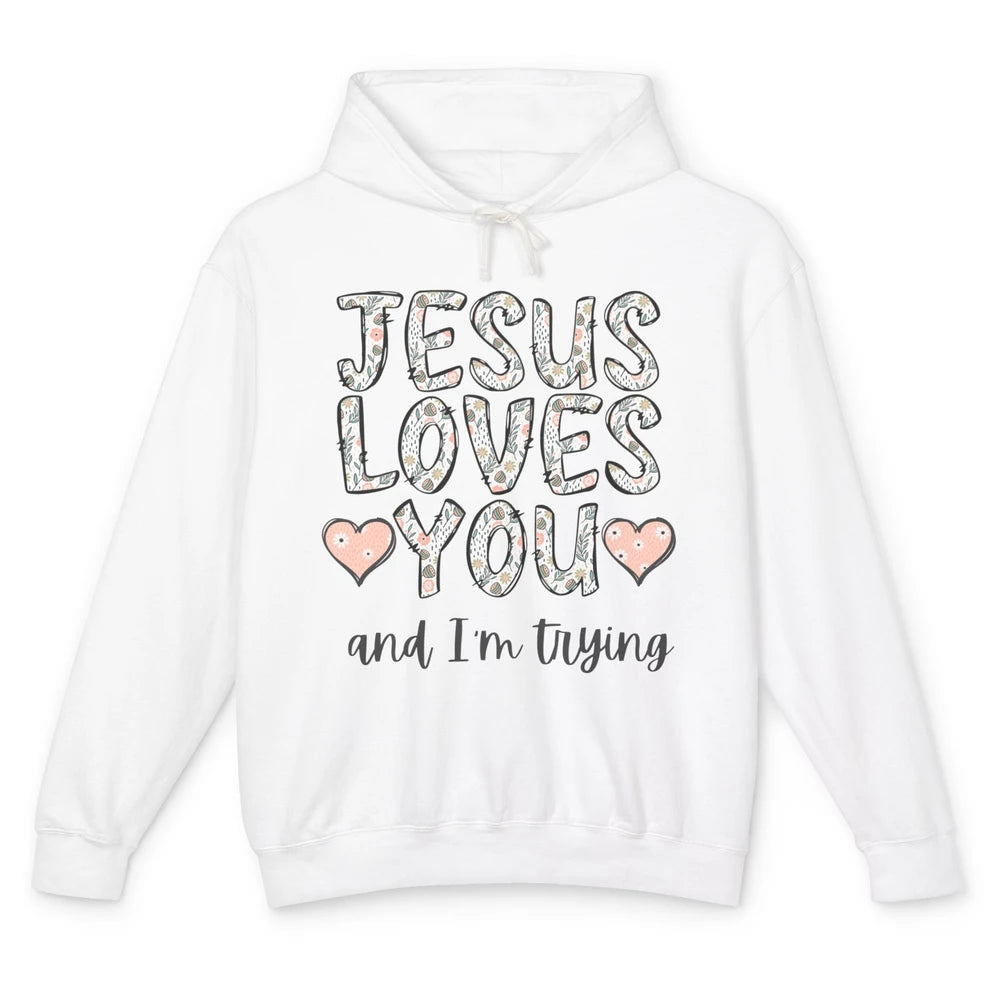 Funny Jesus Love You And Im Trying Heart Retro God Christian Unisex Lightweight Hoodie