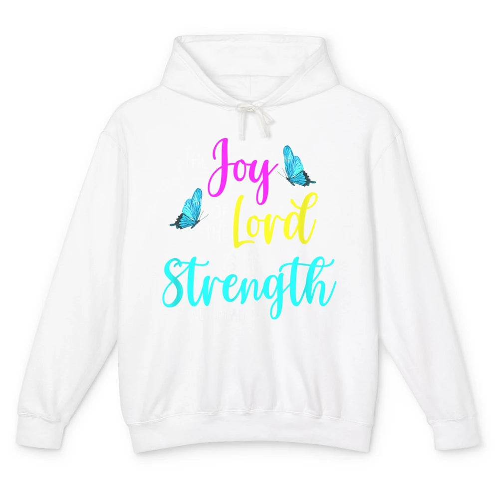 The Joy Of Lord My Strength Butterfly Bible Jesus Christian Unisex Lightweight Hoodie