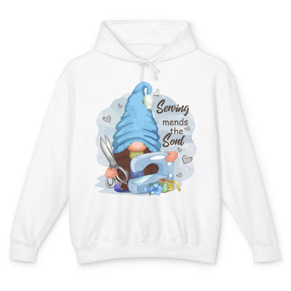 Sewing Gnome Sewing Mends The Soul Crafting Quilting Life Unisex Lightweight Hoodie