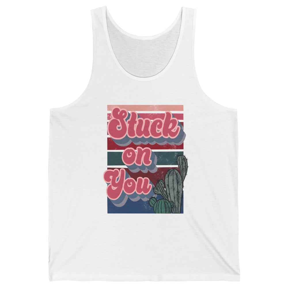 Stuck On You Cactus Plant Vintage Cowboy Valentine Day Retro Unisex Jersey Tank