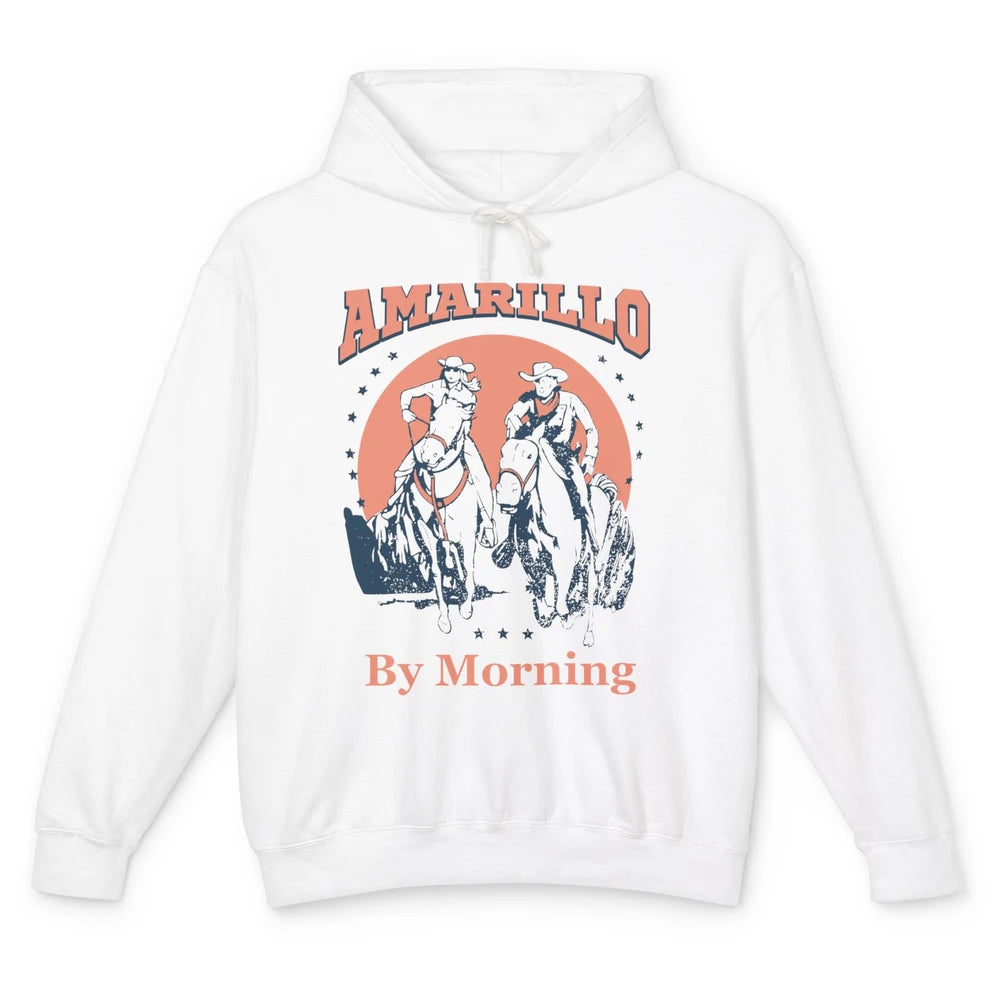 Cowgirl Cowboy Horsing Amarillo By Morning Western Country Unisex Lightweight Hoodie