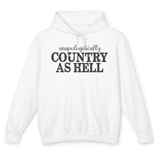 Vintage Unapologetically Country As Hell Western Country Unisex Lightweight Hoodie