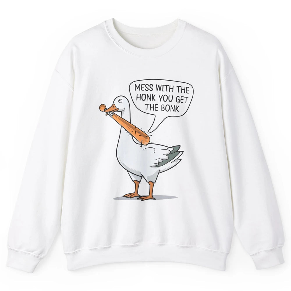 Sarcastic Goose Meme Mess With the Honk You Get the Bonk Unisex Crewneck Sweatshirt