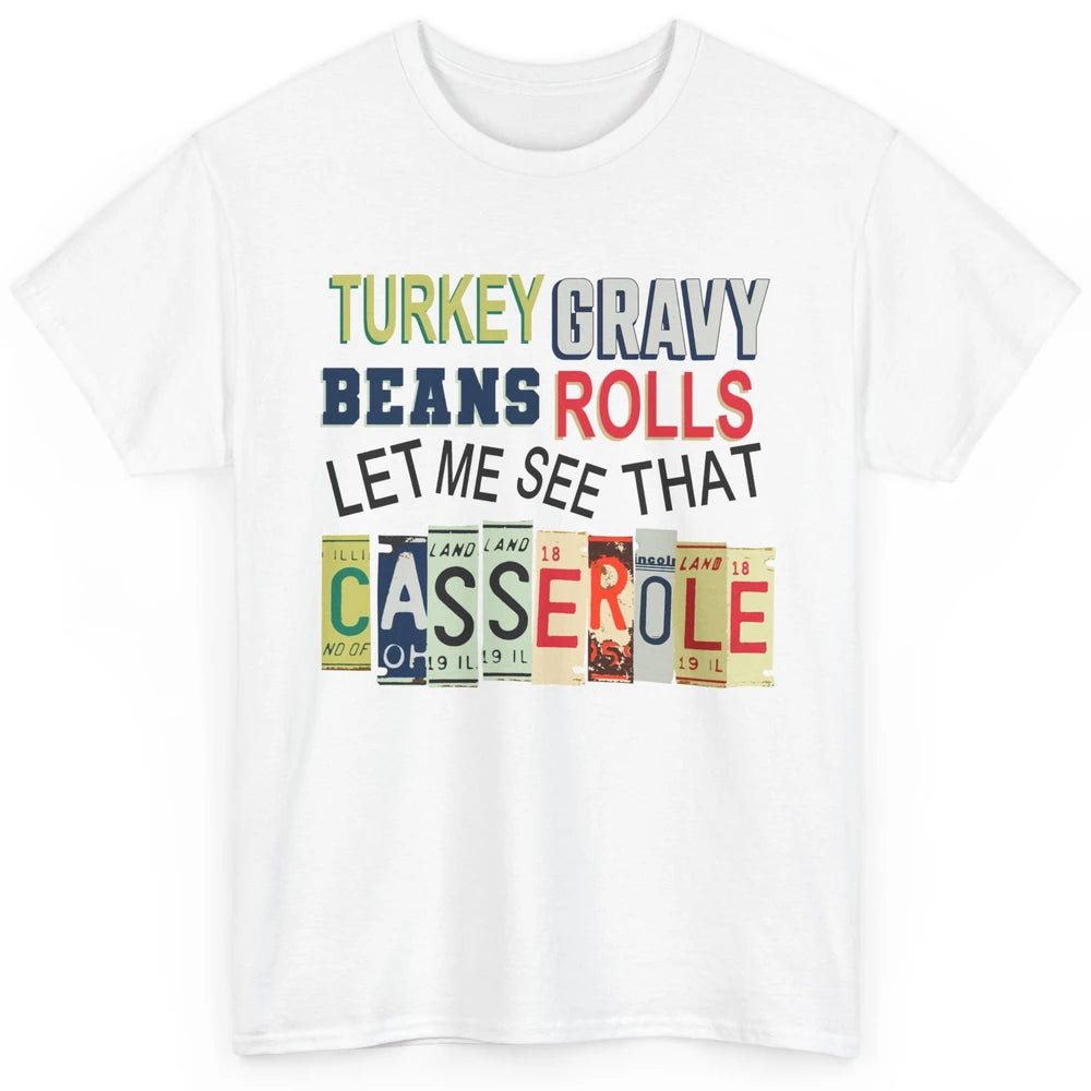 Turkey Gravy Beans Rolls Thanksgiving Dinner Turkey Day Gift Classic Unisex T-Shirt