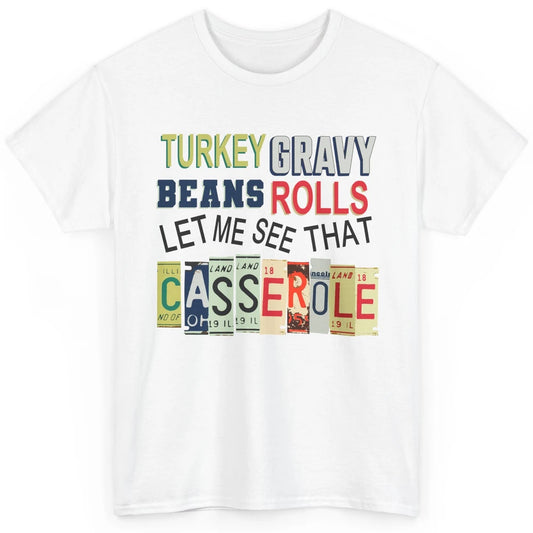 Turkey Gravy Beans Rolls Thanksgiving Dinner Turkey Day Gift Classic Unisex T-Shirt