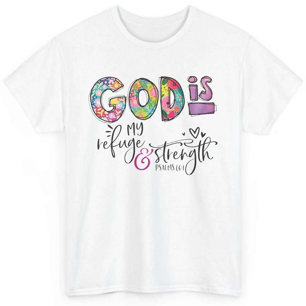 Floral Christian God Is My Refuge And Strength Bible Verse Classic Unisex T-Shirt