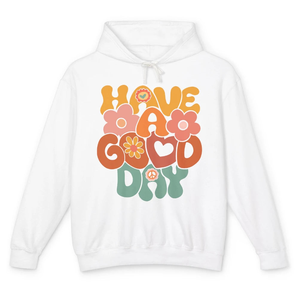 Groovy Girl Have A Good Day Positive Vibes Inspirational Unisex Lightweight Hoodie