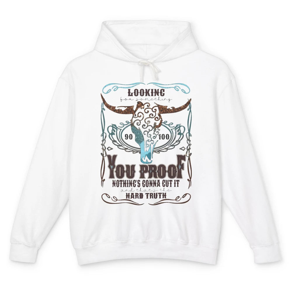 Retro I Need Something You Proof Western Country Cowboy Gift Unisex Lightweight Hoodie