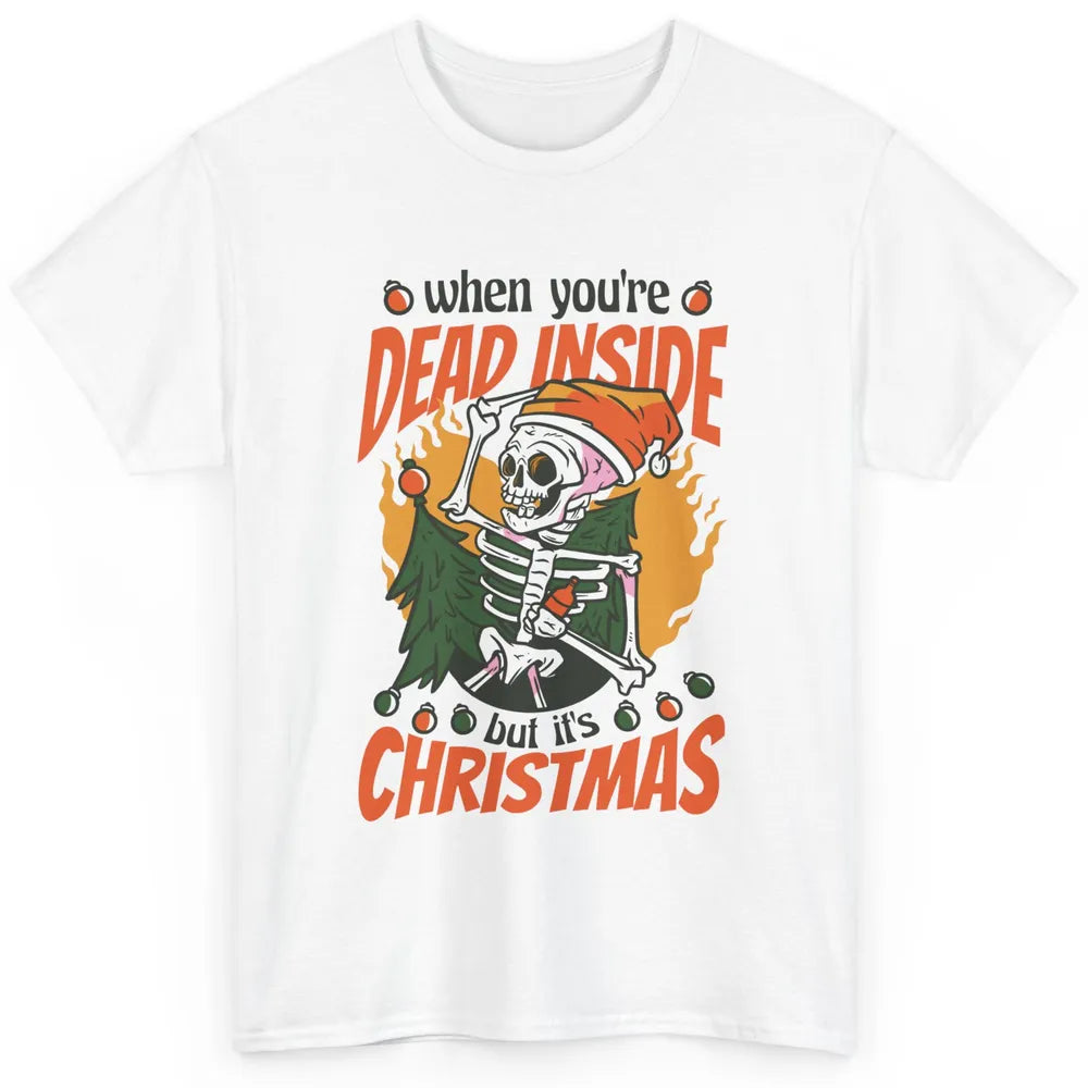 Dead Inside But Its Christmas Funny Skeleton Xmas Sarcastic Skull Classic Unisex T-Shirt