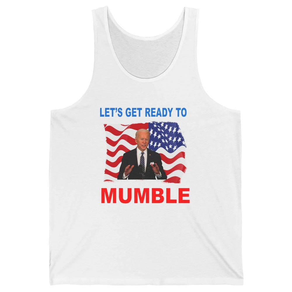 US Flag Joe Biden Let's Get Ready To Mumble Anti Liberals Unisex Jersey Tank