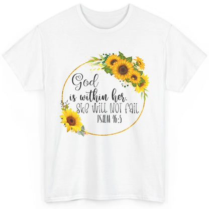 Floral Christian God Is Within Her She Will Not Fall Bible Classic Unisex T-Shirt