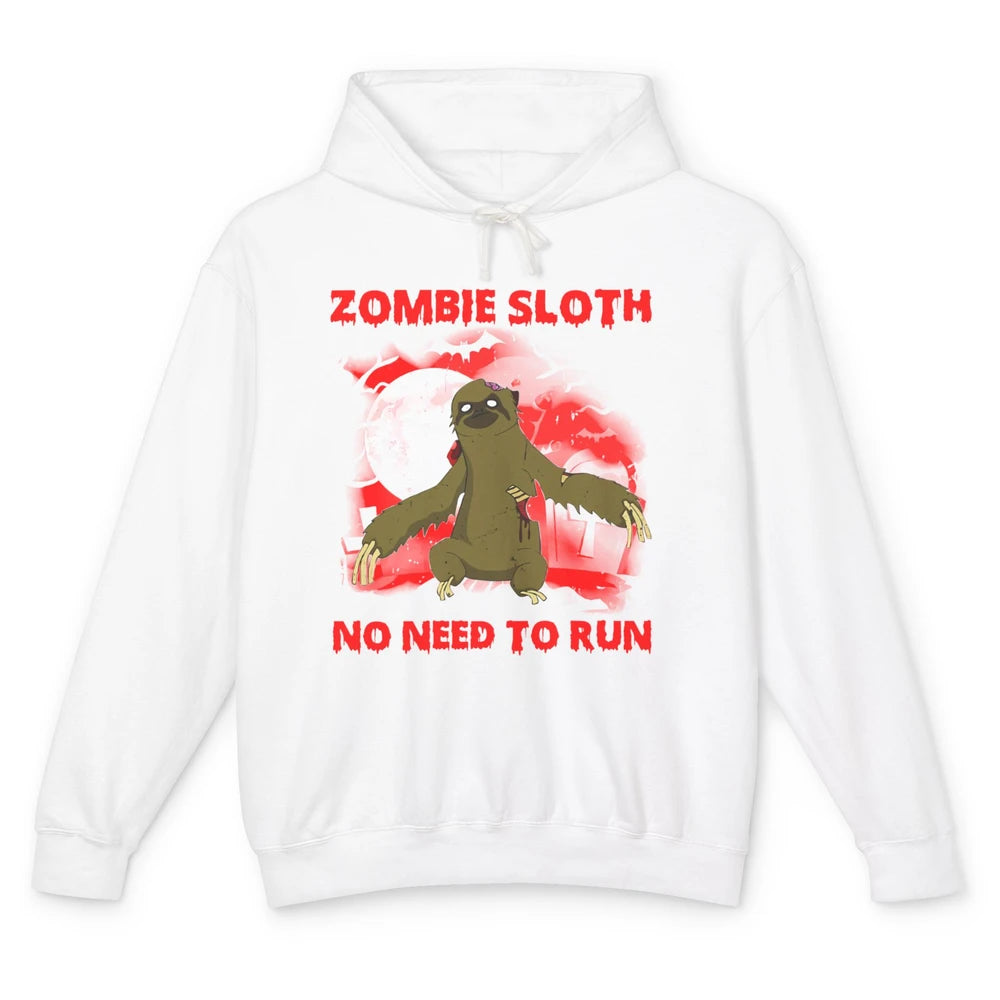 Zombie Sloth No Need To Run Halloween Scary Costume Sloth Unisex Lightweight Hoodie