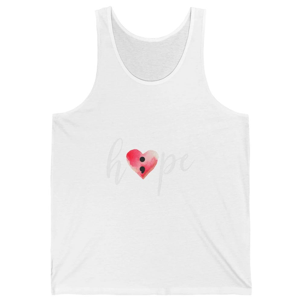 Semicolon Hope Mental Heart Support Suicide Prevention Month Unisex Jersey Tank