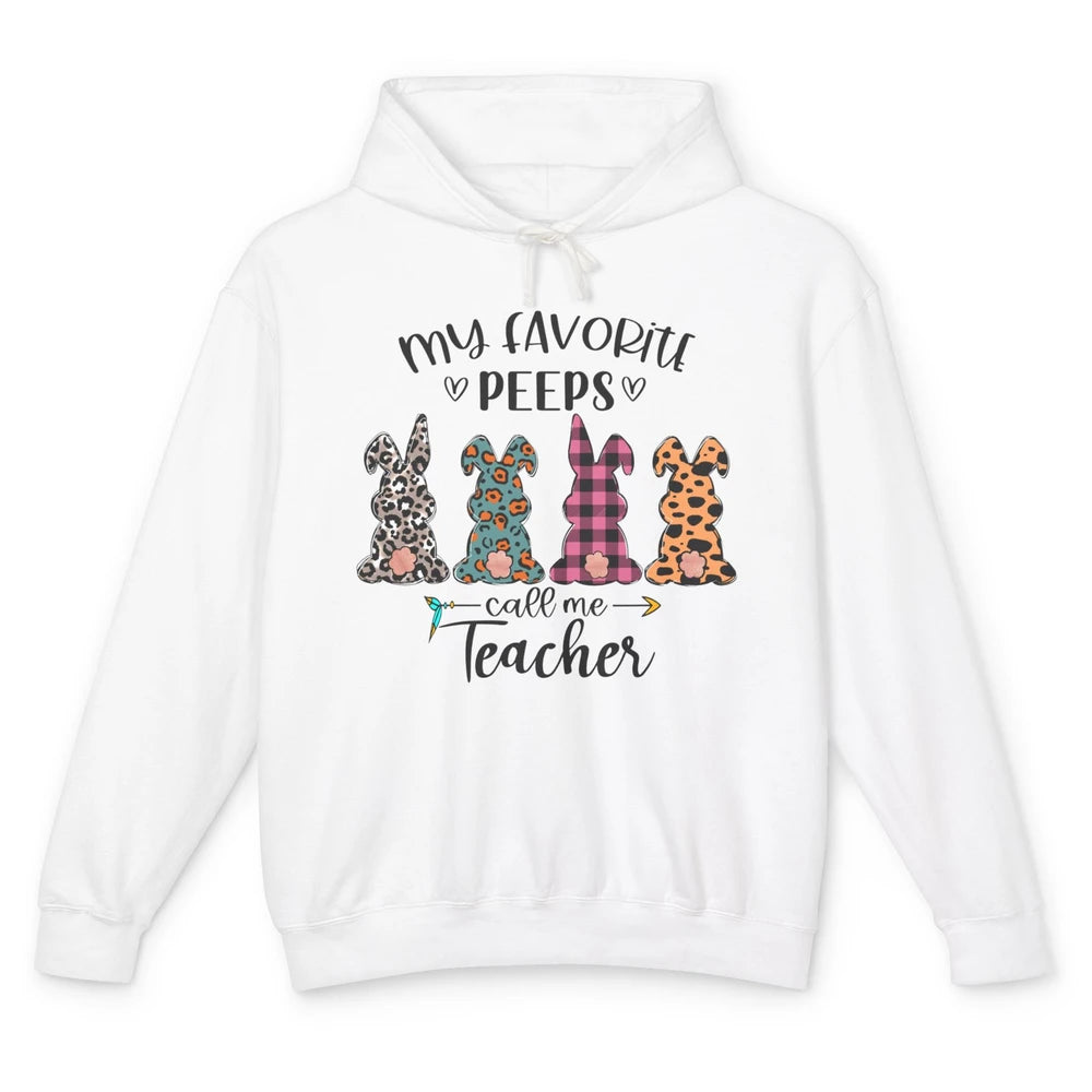 Easter Day My Favorite Peeps Calls Me Teacher Easter Bunny Unisex Lightweight Hoodie