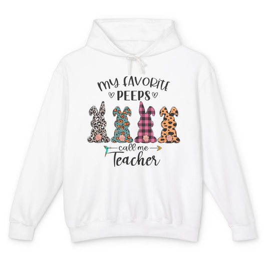 Easter Day My Favorite Peeps Calls Me Teacher Easter Bunny Unisex Lightweight Hoodie