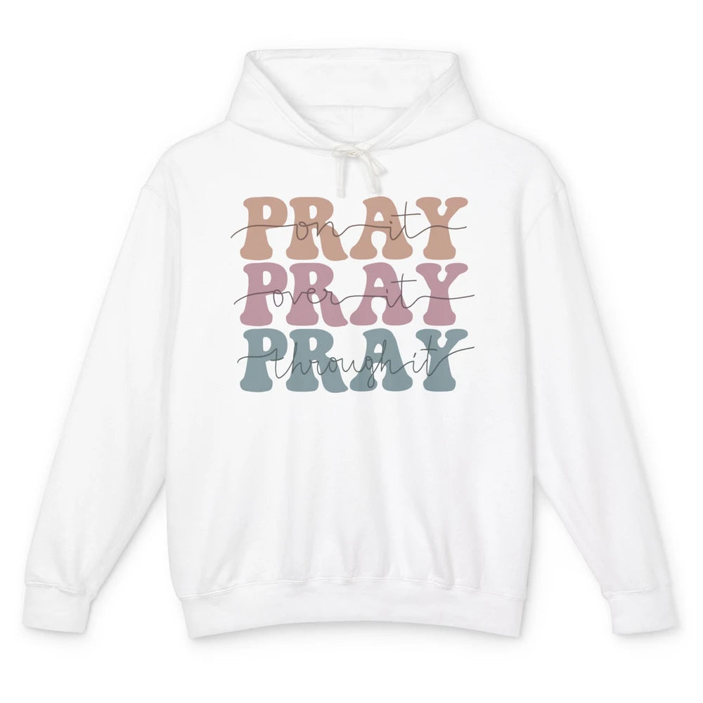 Retro Pray On It Over It Christian Bible Faith In Jesus Unisex Lightweight Hoodie