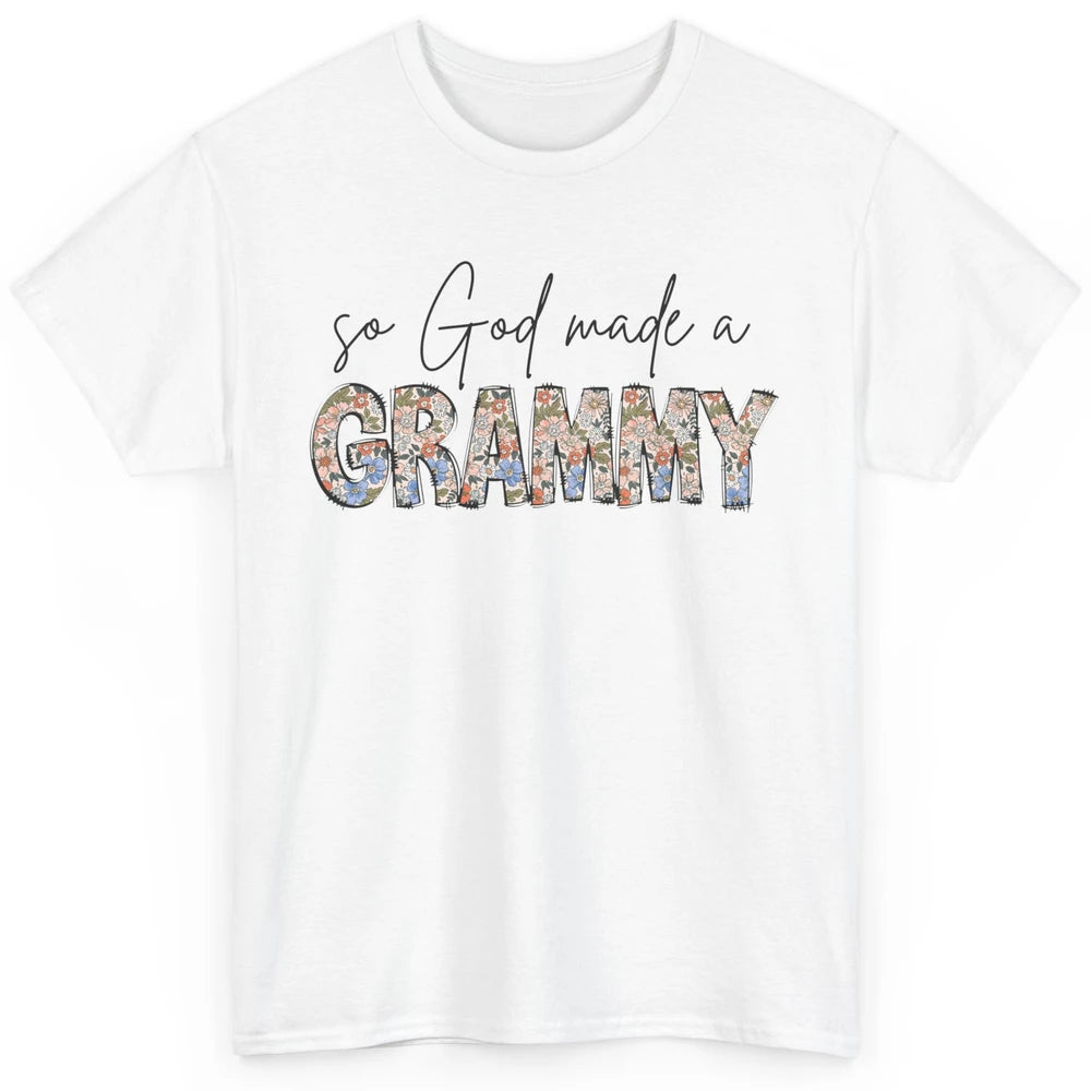 Floral Boho So God Made A Grammy Grandmother Mothers Day Classic Unisex T-Shirt