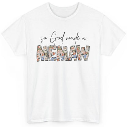 Floral Boho So God Made A Memaw Grandmother Mothers Day Classic Unisex T-Shirt