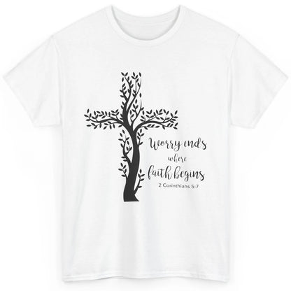 Worry Ends Where Faith Begin Christian Religious Bible Verse Classic Unisex T-Shirt