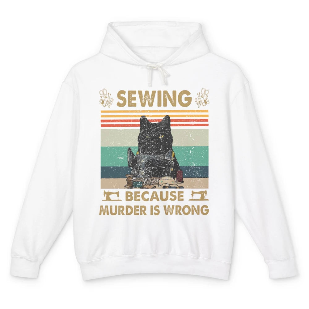 Vintage Black Cat Sewing Because Murder is Wrong Yarning Unisex Lightweight Hoodie