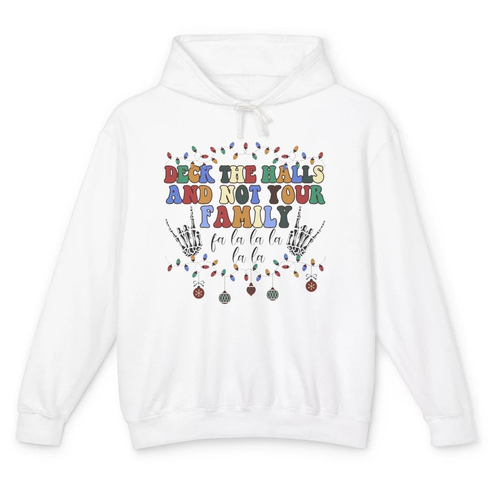 Funny Christmas Deck The Halls & Not Your Family Xmas Lights Unisex Lightweight Hoodie