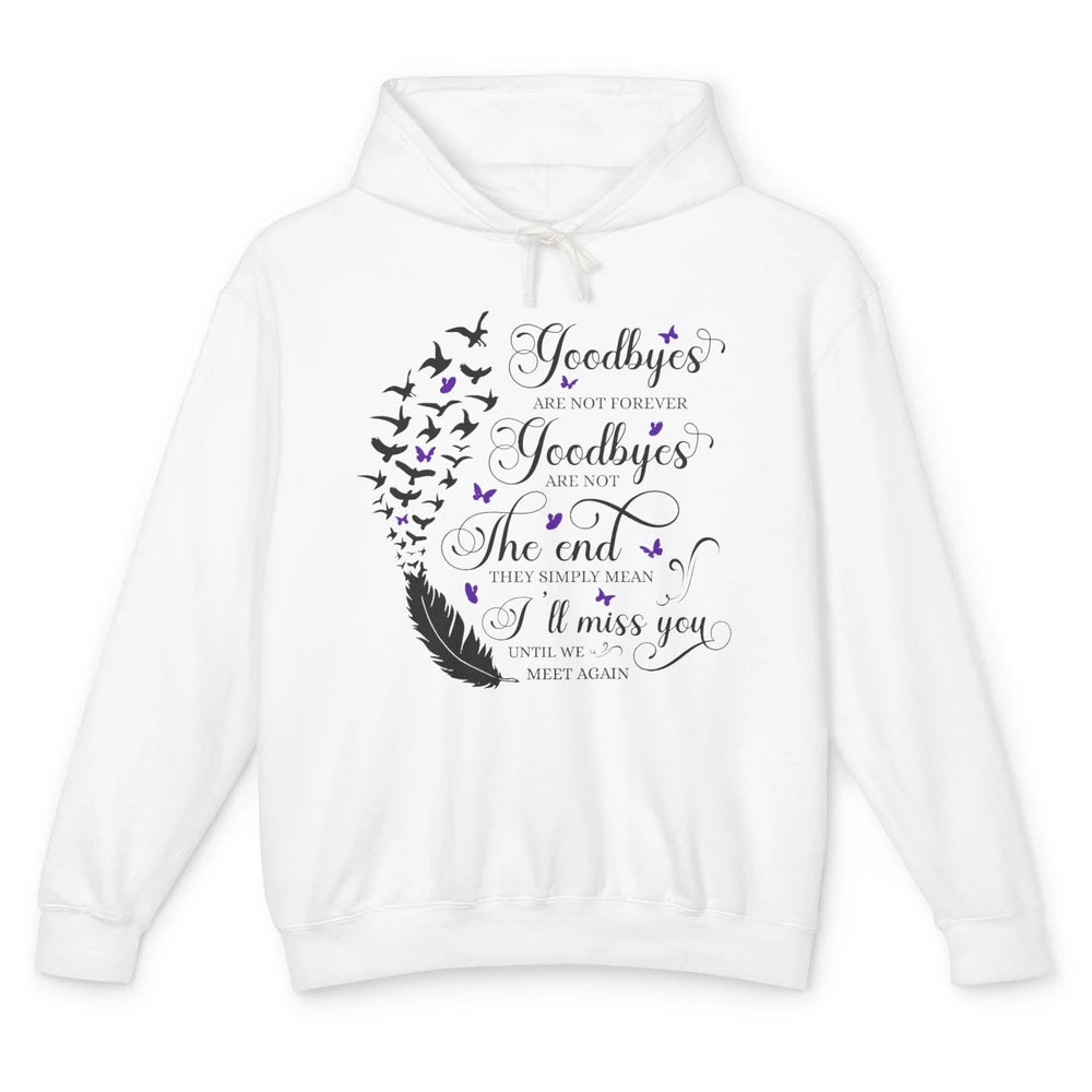 Angel Wing Butterfly Goodbyes Are Not The End Loving Memory Unisex Lightweight Hoodie