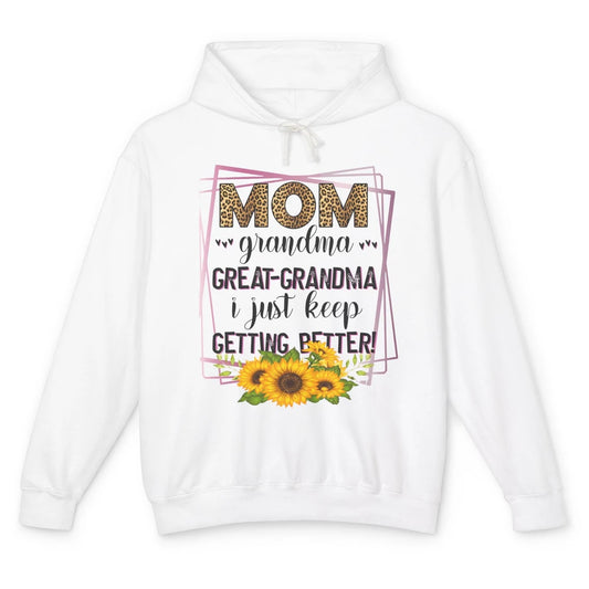 Mom Grandma Great-Grandma I Just Keep Getting Better Leopard Unisex Lightweight Hoodie