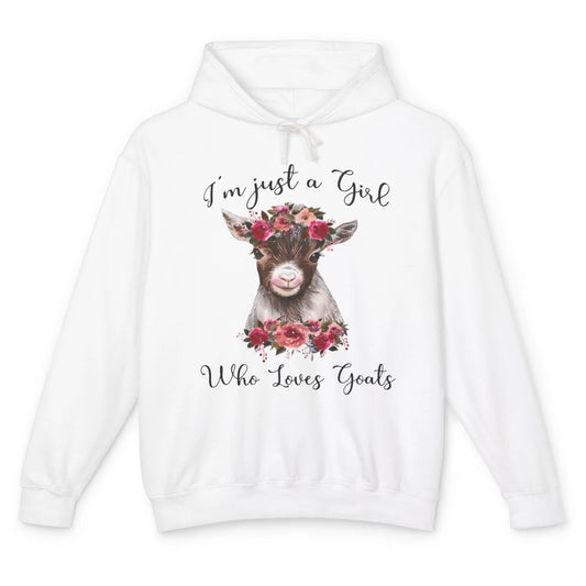 Im Just A Girl Who Loves Goats Cute Farm Animal Flower Lover Unisex Lightweight Hoodie