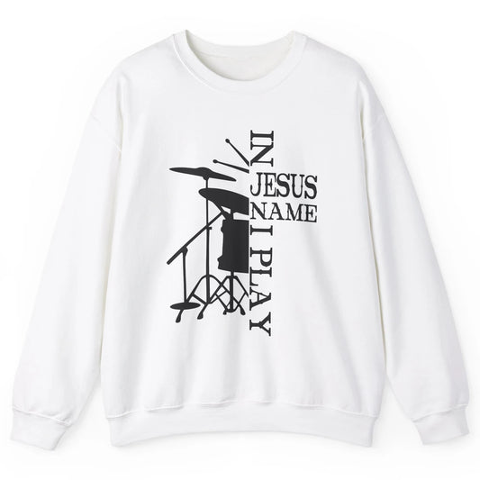 Vintage Drums In Jesus Name I Play Drumming Lovers Drummers Unisex Crewneck Sweatshirt